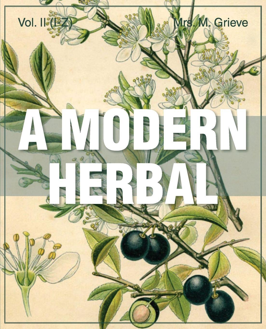 Vorderes Coverbild A Modern Herbal (Volume 2, I-Z and Indexes)