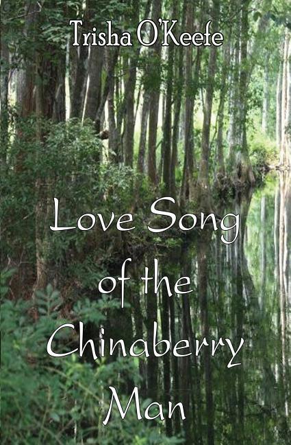 Vorderes Coverbild Love Song of the Chinaberry Man
