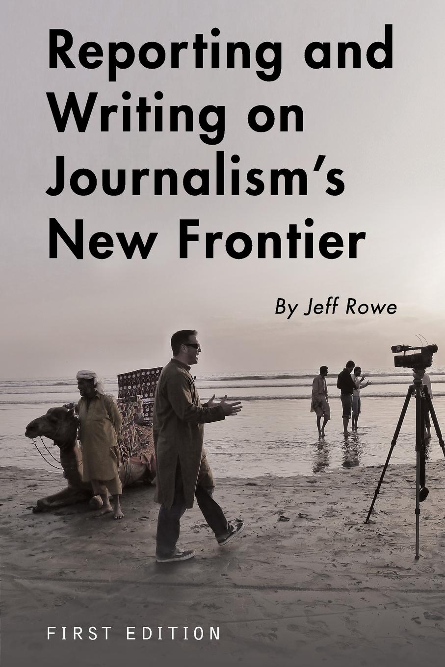 Vorderes Coverbild Reporting and Writing on Journalism's New Frontier