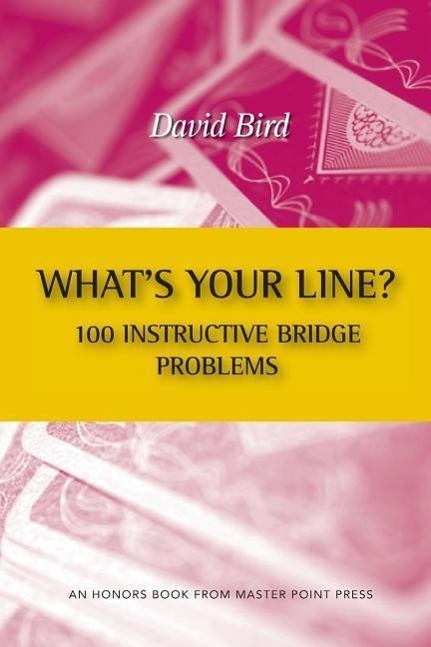 Vorderes Coverbild What's Your Line? 100 Instructive Bridge Problems