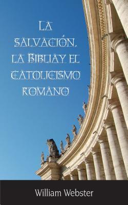 Vorderes Coverbild La Salvacin, La Biblia y El Catolicismo Romano