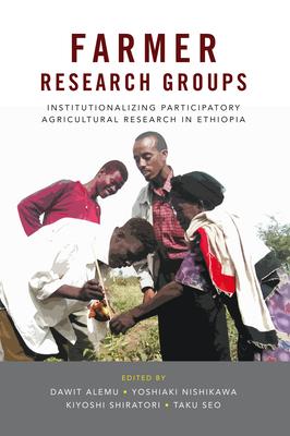 Vorderes Coverbild Farmer Research Groups: Institutionalizing Participatory Agricultural Research in Ethiopia