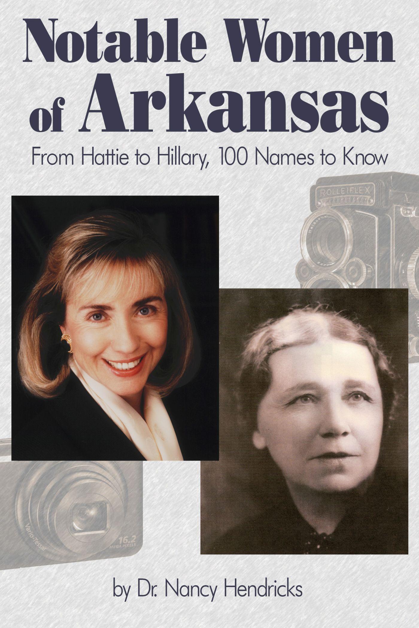 Vorderes Coverbild Notable Women of Arkansas: From Hattie to Hillary, 100 Names to Know