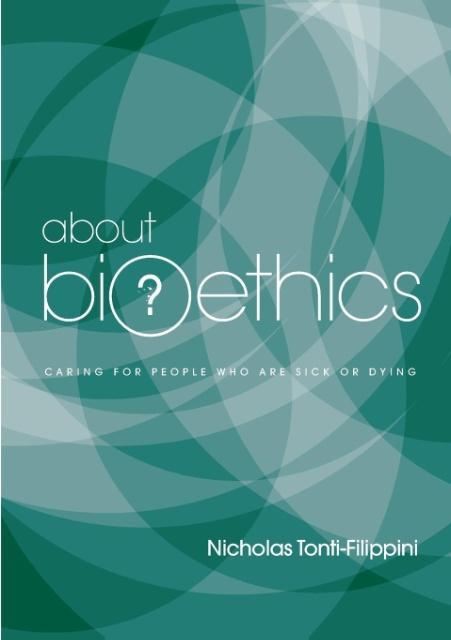 Vorderes Coverbild About Bioethics: Volume 2 - Caring for People Who Are Sick or Dying