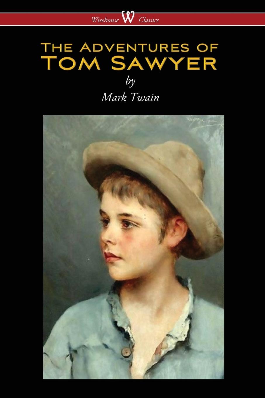 Vorderes Coverbild The Adventures of Tom Sawyer (Wisehouse Classics Edition)