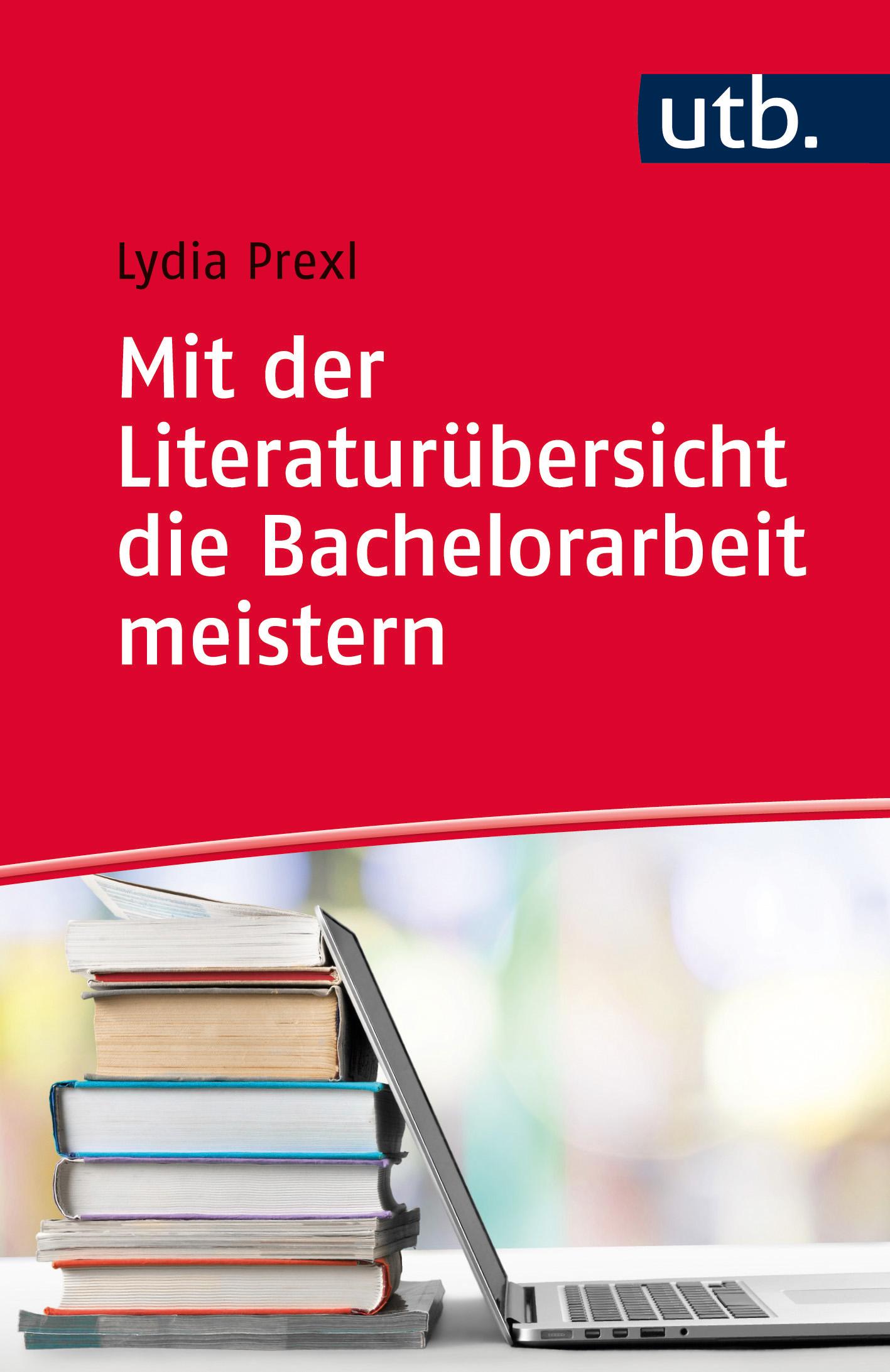 Vorderes Coverbild Mit der Literaturübersicht die Bachelorarbeit meistern