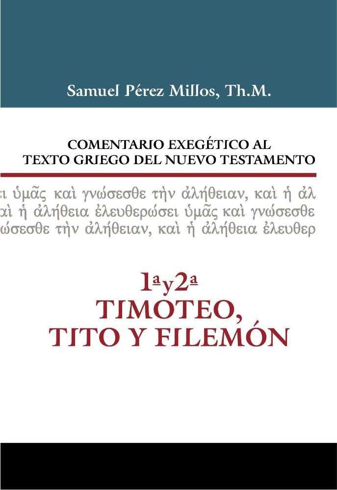 Vorderes Coverbild Comentario Exegético Al Texto Griego del N.T. - 1 Y 2 Timoteo, Tito Y Filemón