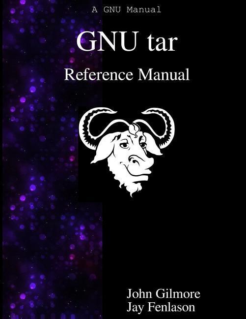 Vorderes Coverbild GNU tar Reference Manual: GNU tar: an archiver tool