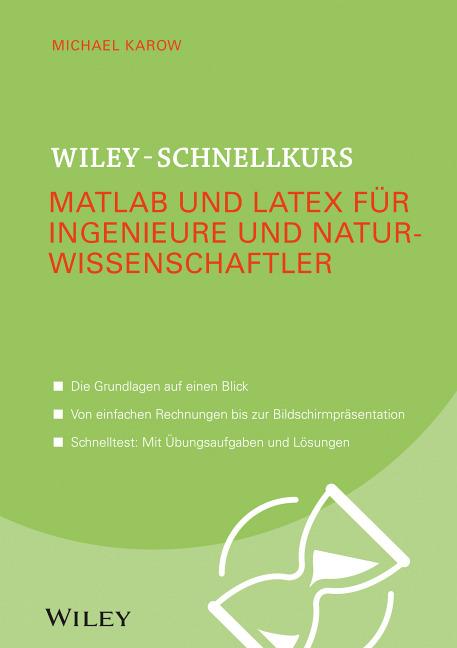 Vorderes Coverbild Wiley-Schnellkurs Matlab und LaTeX für Ingenieure und Naturwissenschaftler