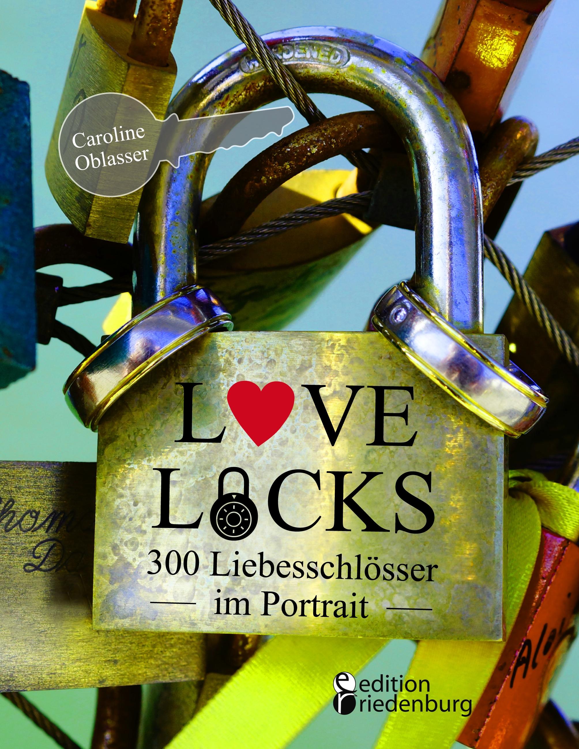 Vorderes Coverbild Love Locks - 300 Liebesschlösser im Portrait