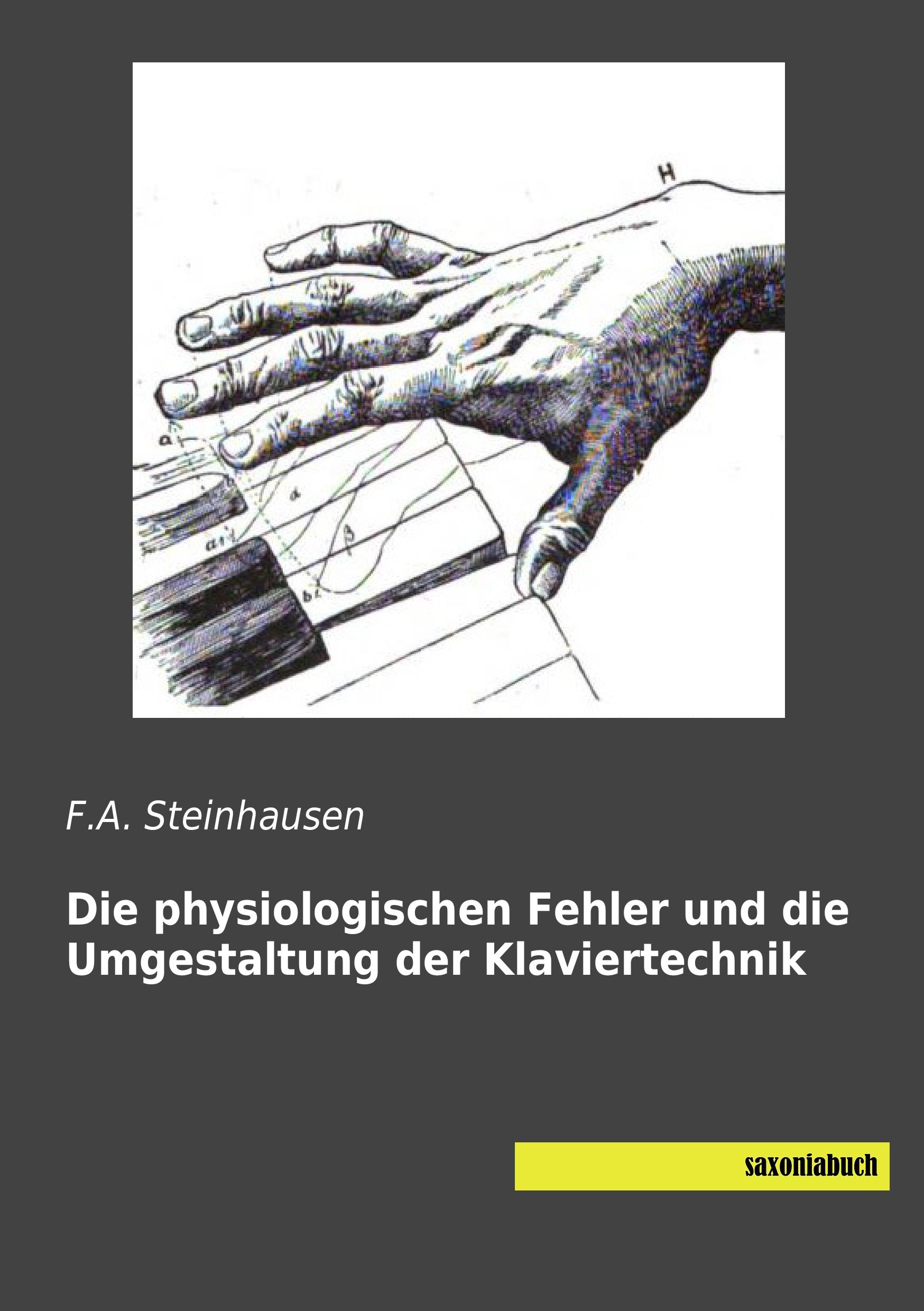 Vorderes Coverbild Die physiologischen Fehler und die Umgestaltung der Klaviertechnik