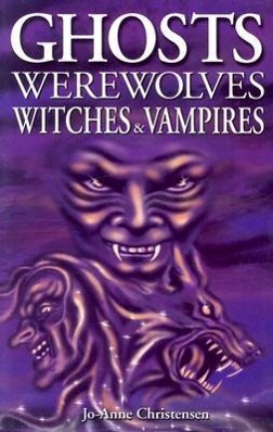 Vorderes Coverbild Ghosts, Werewolves, Witches & Vampires