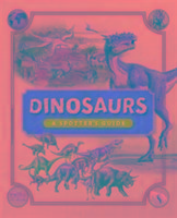 Vorderes Coverbild Dinosaurs: A Spotter's Guide