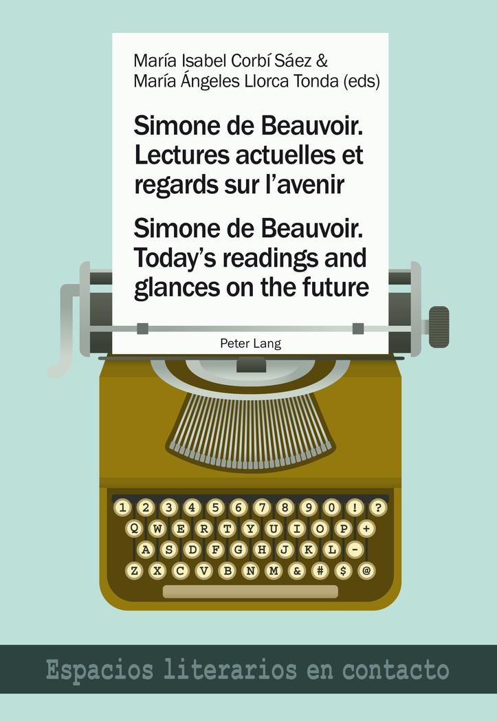 Vorderes Coverbild Simone de Beauvoir. Lectures actuelles et regards sur l'avenir / Simone de Beauvoir. Today's readings and glances on the future