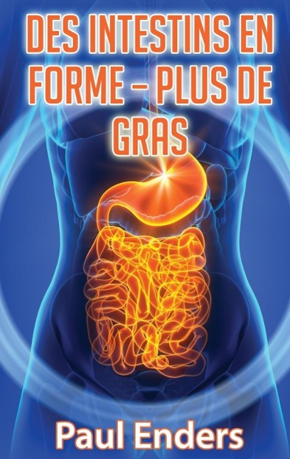 Vorderes Coverbild Des intestins en forme - plus de gras