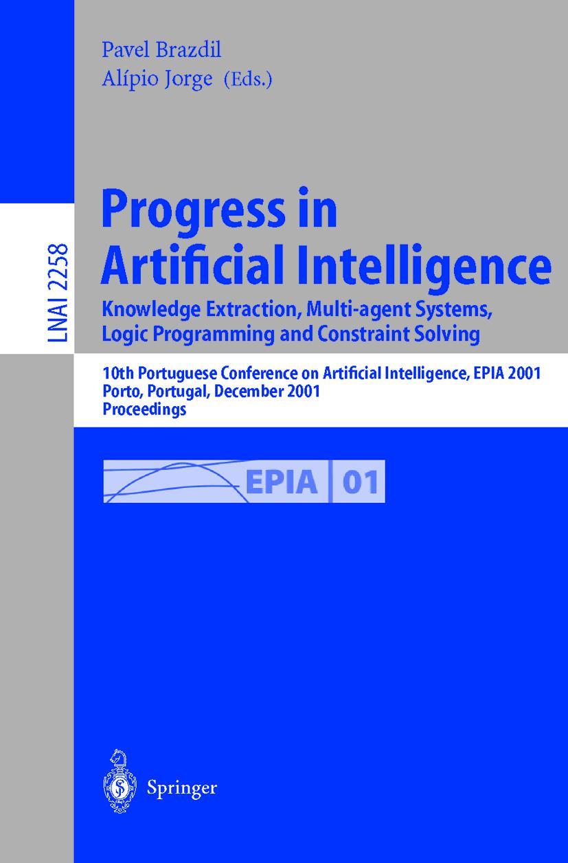 Vorderes Coverbild Progress in Artificial Intelligence: Knowledge Extraction, Multi-agent Systems, Logic Programming, and Constraint Solving