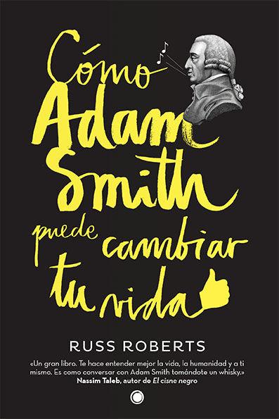 Vorderes Coverbild Cómo Adam Smith Puede Cambiar Tu Vida