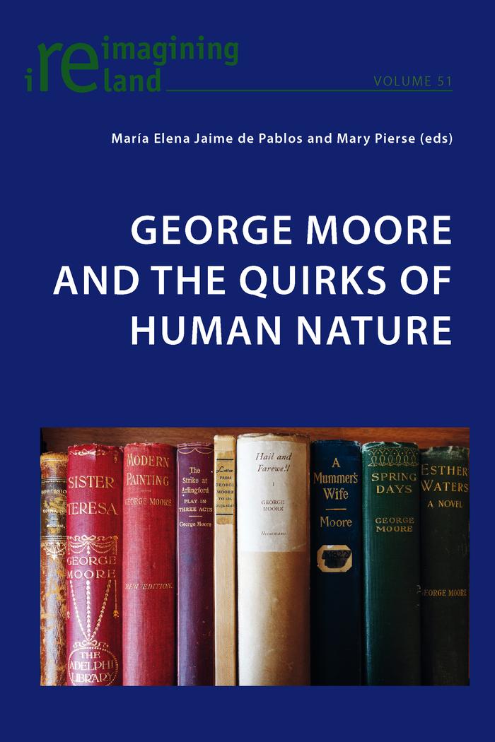 Vorderes Coverbild George Moore and the Quirks of Human Nature