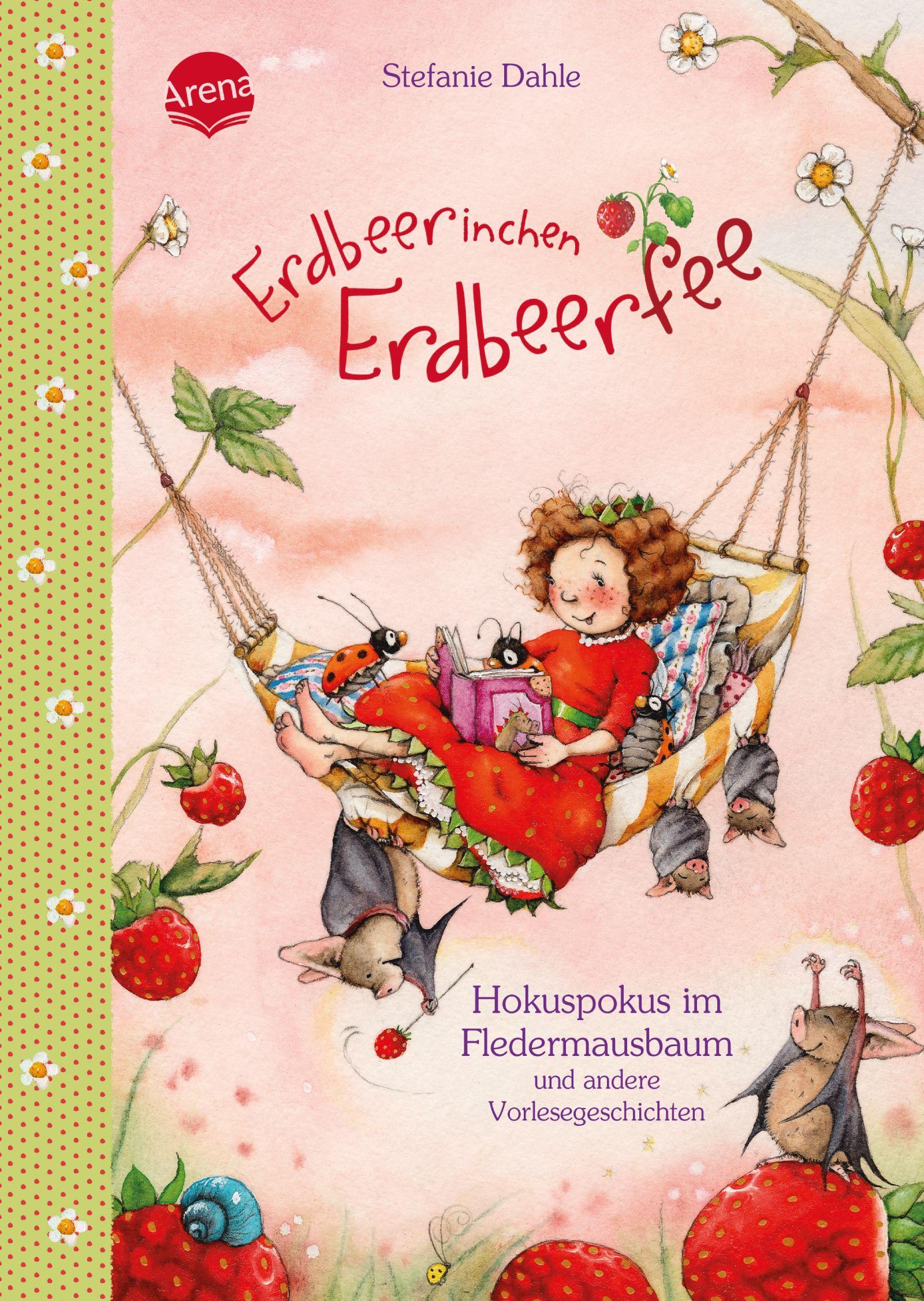 Vorderes Coverbild Erdbeerinchen Erdbeerfee. Hokuspokus im Fledermausbaum und andere Vorlesegeschichten