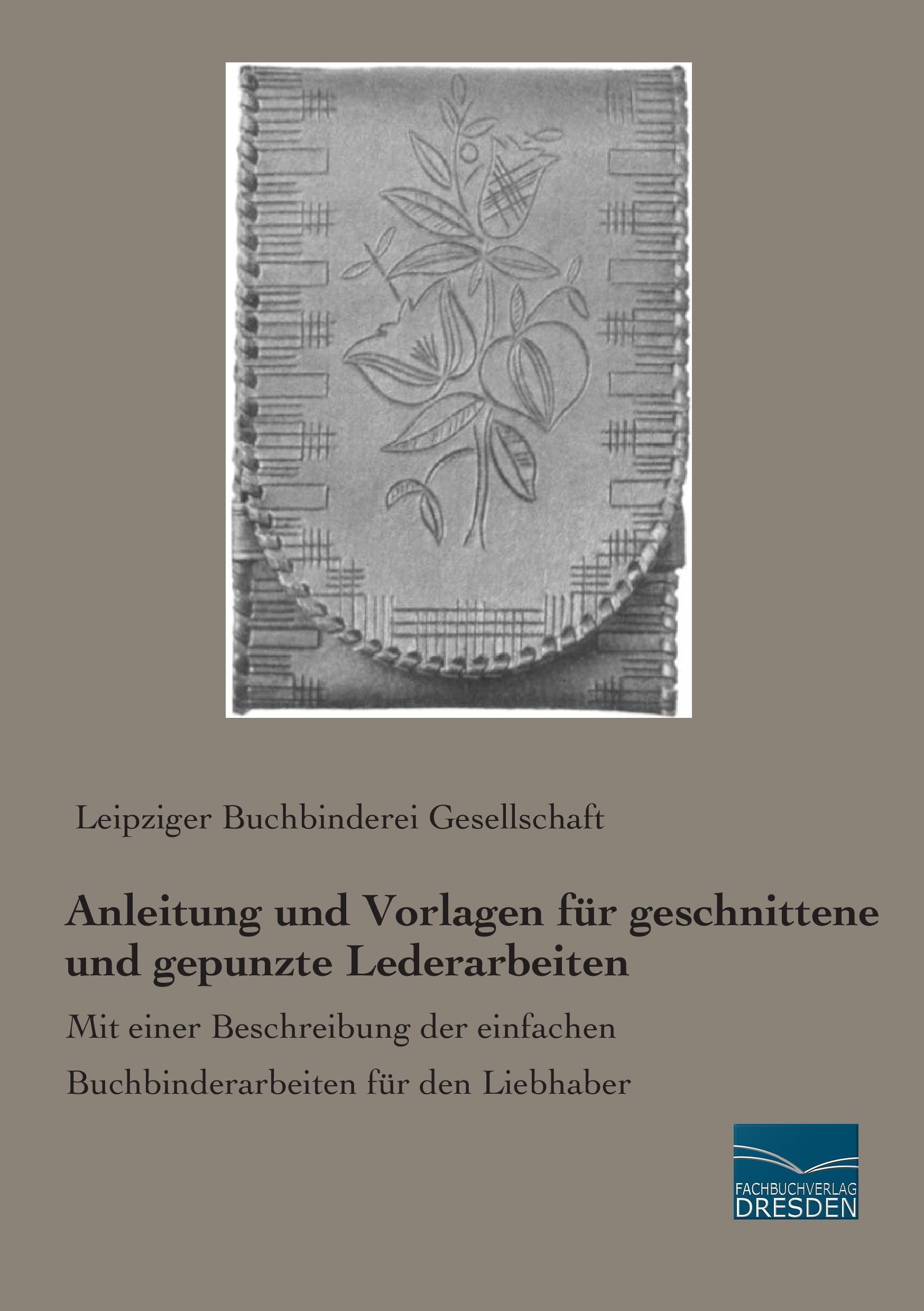Vorderes Coverbild Anleitung und Vorlagen für geschnittene und gepunzte Lederarbeiten