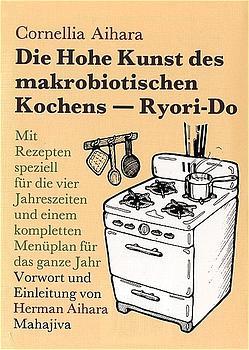 Vorderes Coverbild Die Hohe Kunst des makrobiotischen Kochens. Ryori-Do