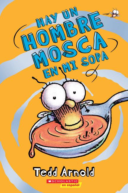 Vorderes Coverbild Hay Un Hombre Mosca En Mi Sopa (There's a Fly Guy in My Soup)