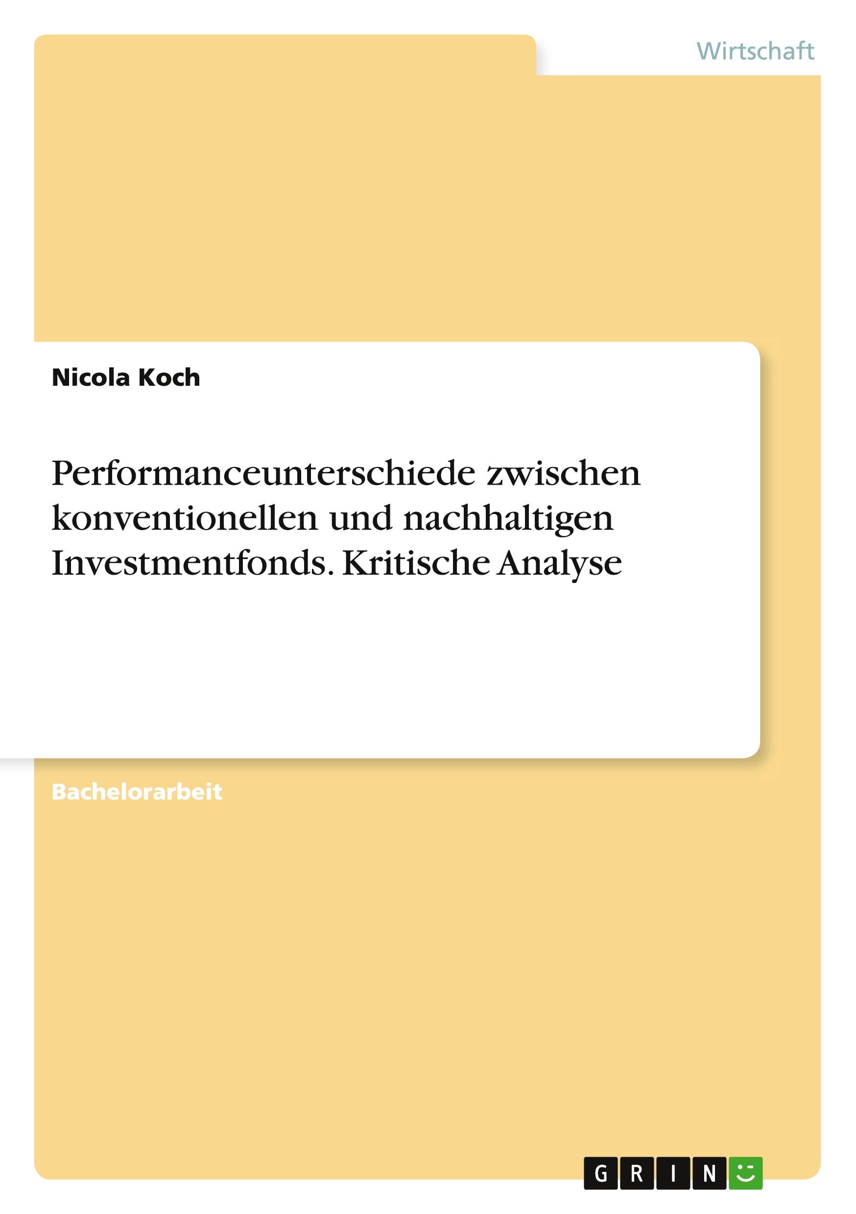 Vorderes Coverbild Performanceunterschiede zwischen konventionellen und nachhaltigen Investmentfonds. Kritische Analyse