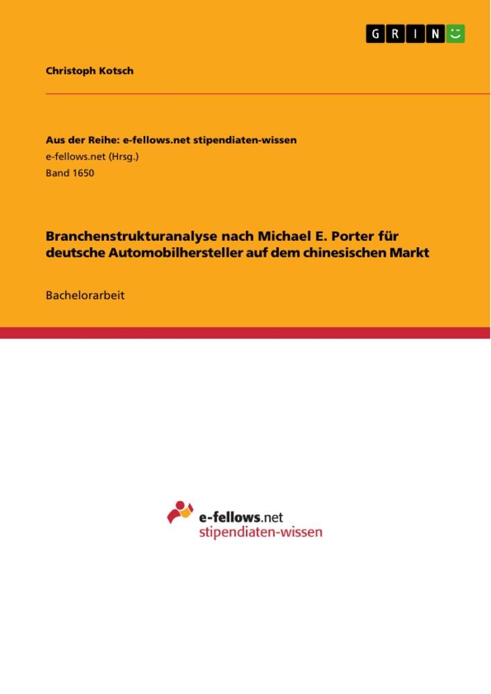 Vorderes Coverbild Branchenstrukturanalyse nach Michael E. Porter für deutsche Automobilhersteller auf dem chinesischen Markt