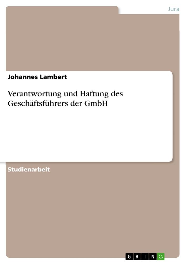 Vorderes Coverbild Verantwortung und Haftung des Geschäftsführers der GmbH
