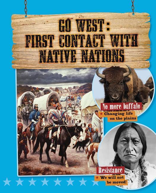 Vorderes Coverbild Go West: First Contact with Native Nations
