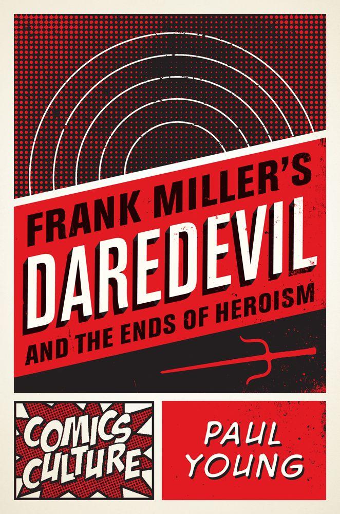 Vorderes Coverbild Frank Miller's Daredevil and the Ends of Heroism