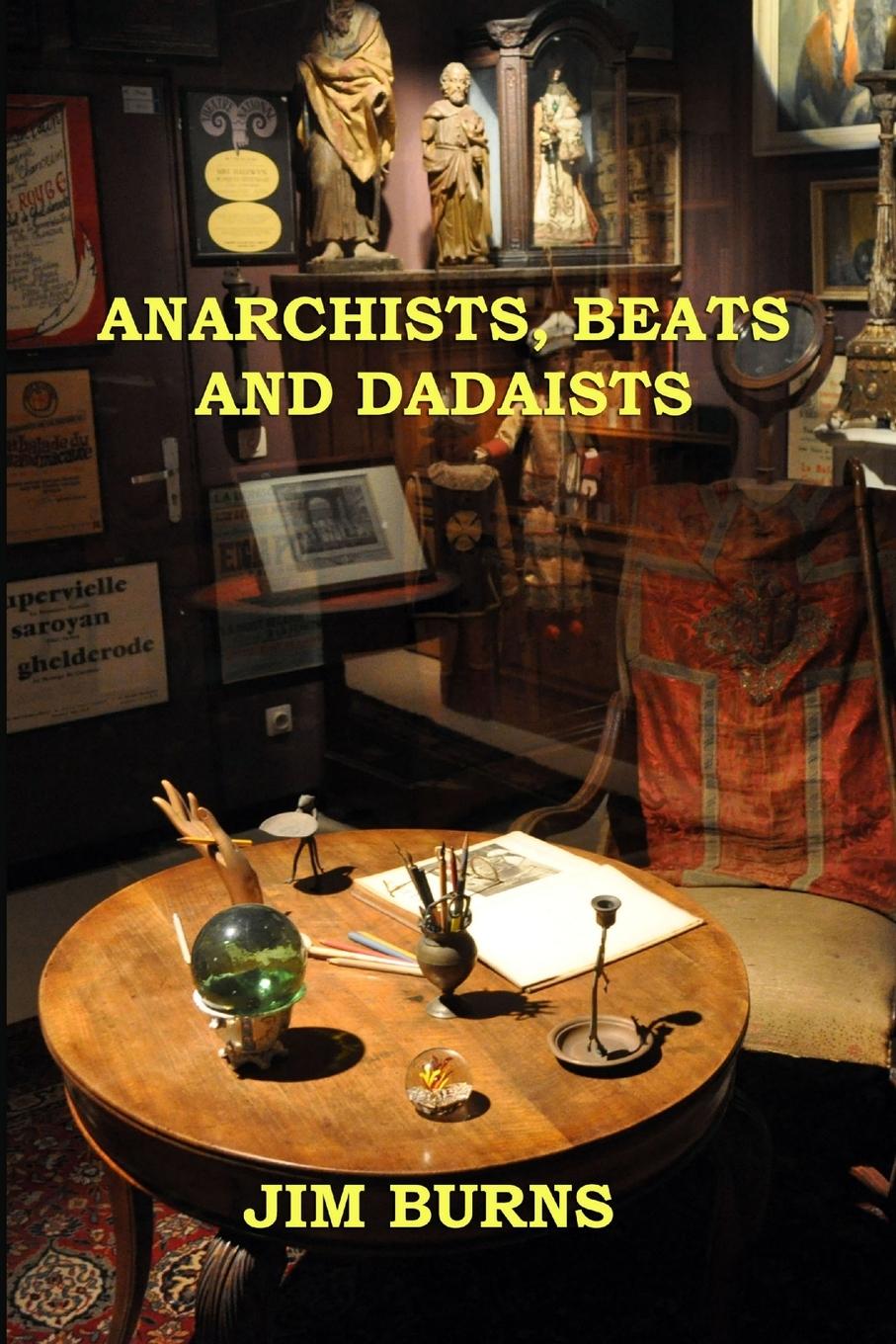 Vorderes Coverbild Anarchists, Beats and Dadaists