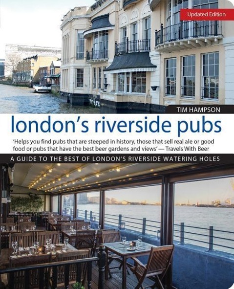 Vorderes Coverbild London's Riverside Pubs, Updated Edition: A Guide to the Best of London's Riverside Watering Holes