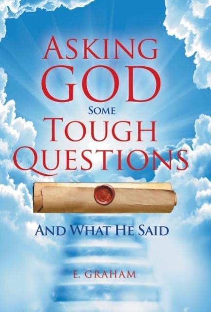 Vorderes Coverbild Asking God Some Tough Questions