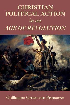 Vorderes Coverbild Christian Political Action in an Age of Revolution