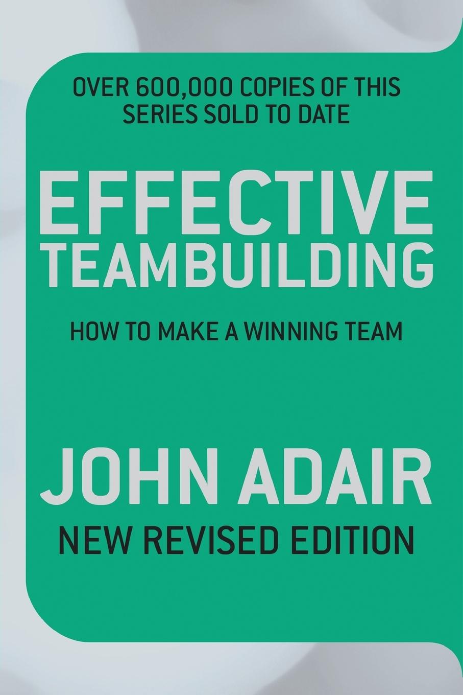 Vorderes Coverbild Effective Teambuilding REVISED ED