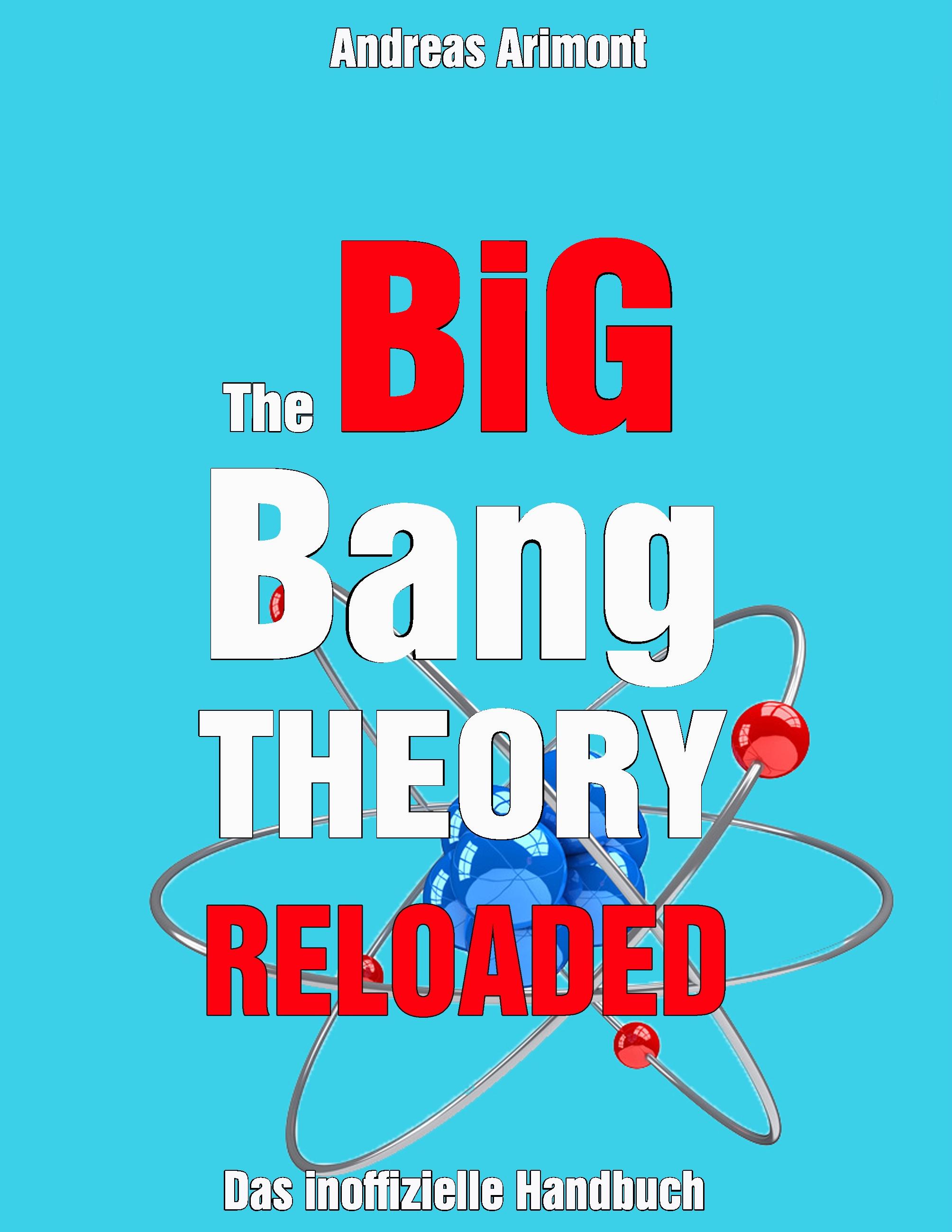 Vorderes Coverbild The Big Bang Theory Reloaded - das inoffizielle Handbuch zur Serie