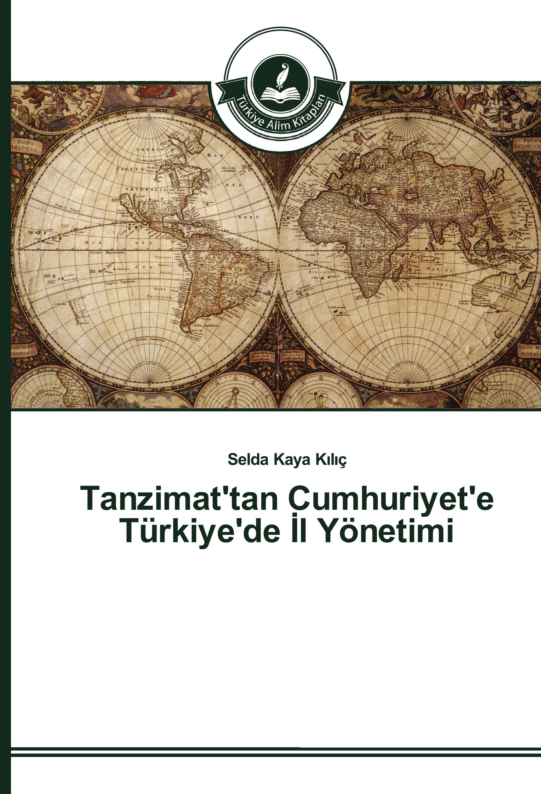 Vorderes Coverbild Tanzimat'tan Cumhuriyet'e Türkiye'de ¿l Yönetimi