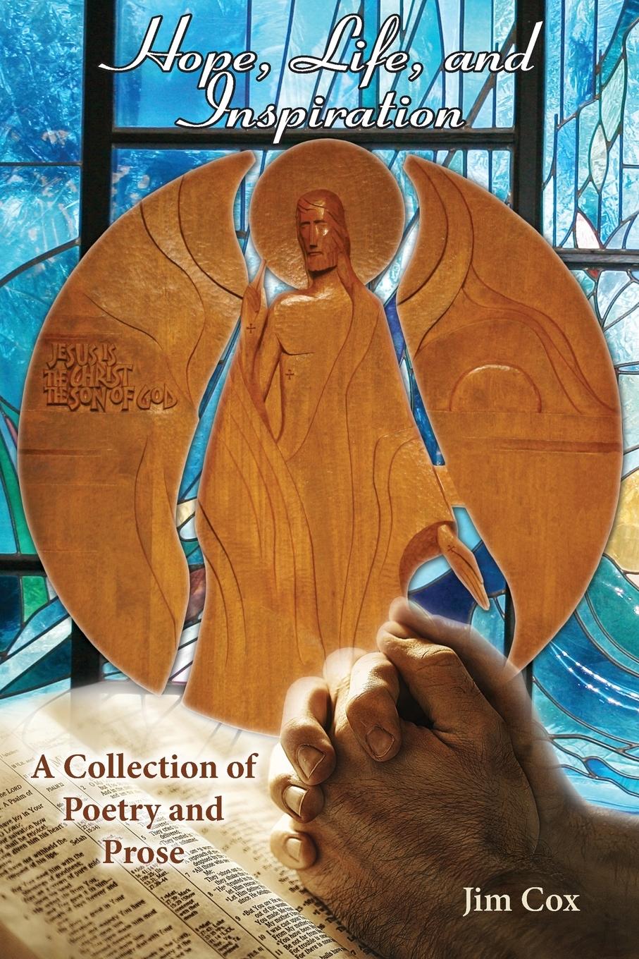 Vorderes Coverbild Hope, Life, and Inspiration-A Collection of Poetry and Prose