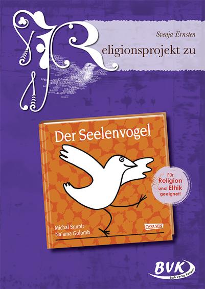 Vorderes Coverbild Religionsprojekt zu "Der Seelenvogel"