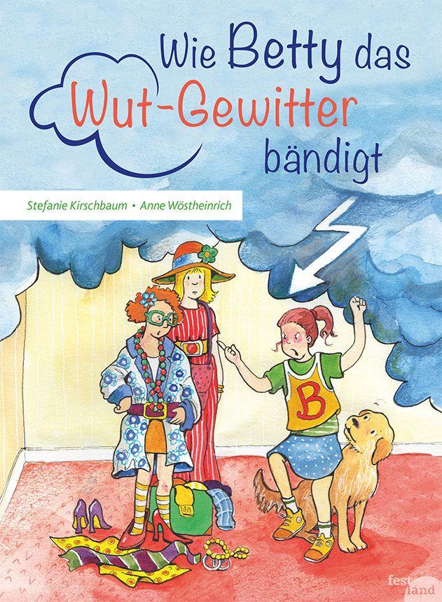 Vorderes Coverbild Wie Betty das Wutgewitter bändigt