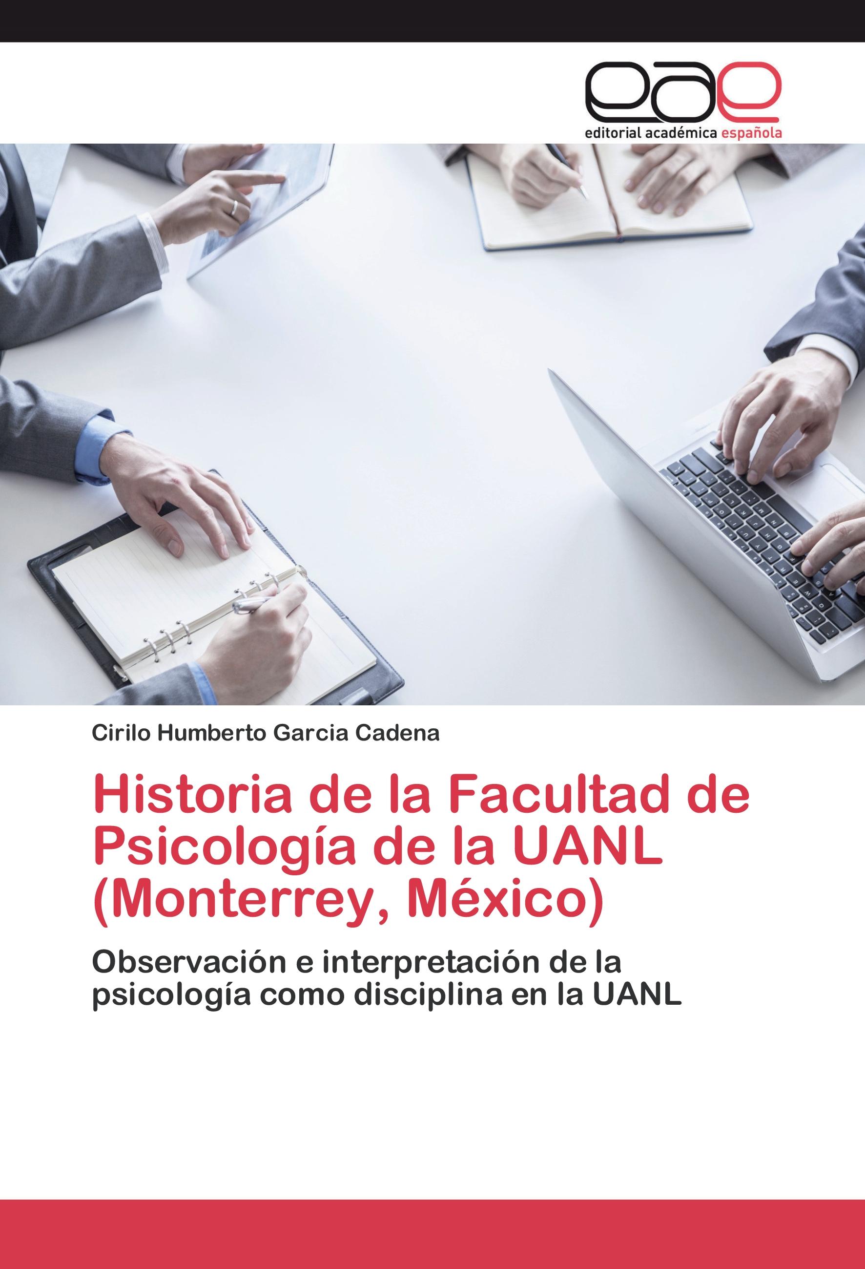 Vorderes Coverbild Historia de la Facultad de Psicología de la UANL (Monterrey, México)
