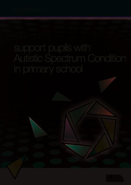 Vorderes Coverbild How to Support Pupils with Autism Spectrum Condition in Primary School