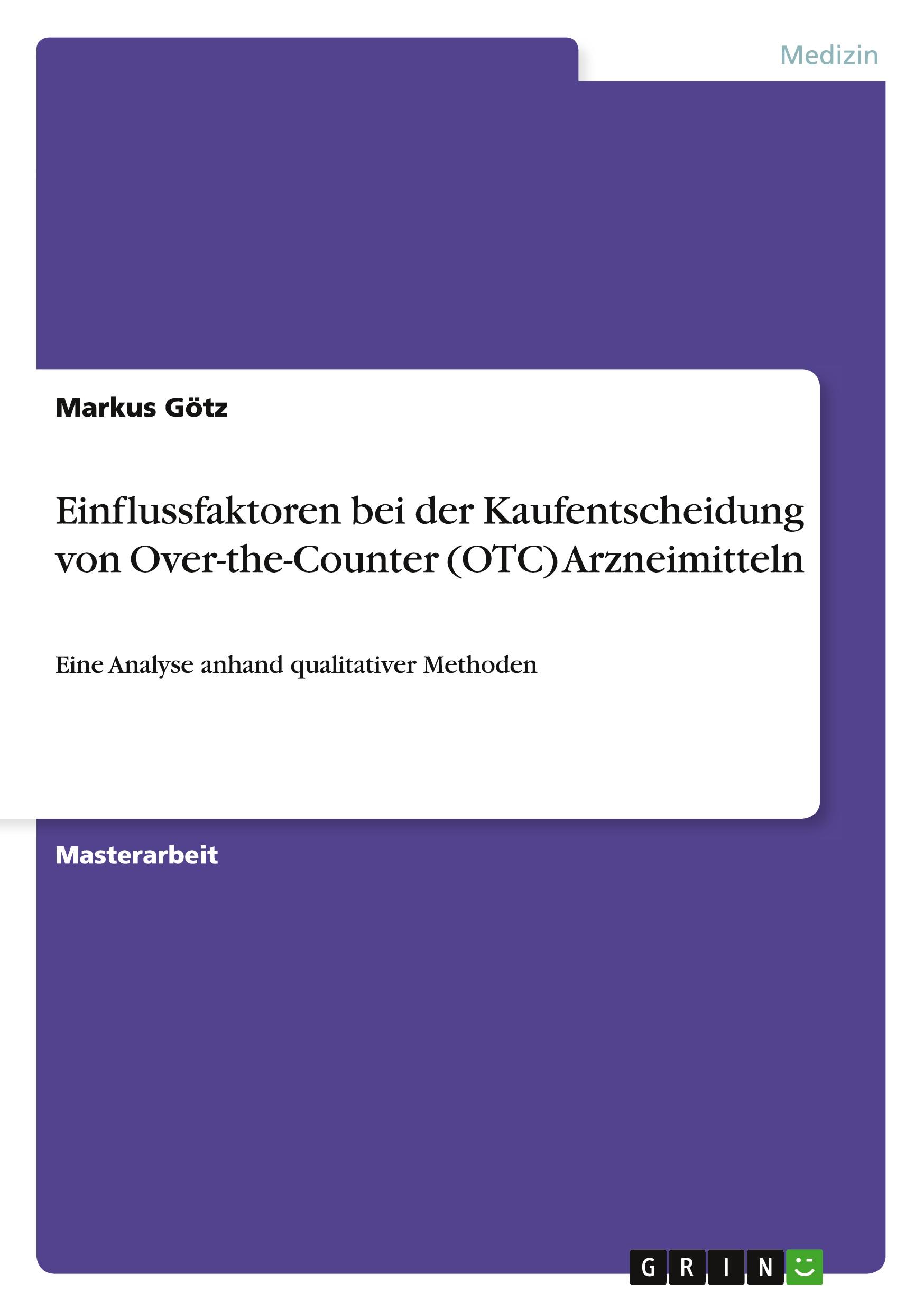 Vorderes Coverbild Einflussfaktoren bei der Kaufentscheidung von Over-the-Counter (OTC) Arzneimitteln