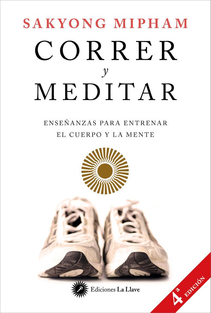 Vorderes Coverbild Correr y meditar : enseñanzas para entrenar el cuerpo y la mente