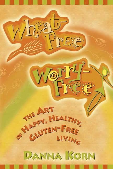 Vorderes Coverbild Wheat-Free, Worry-Free