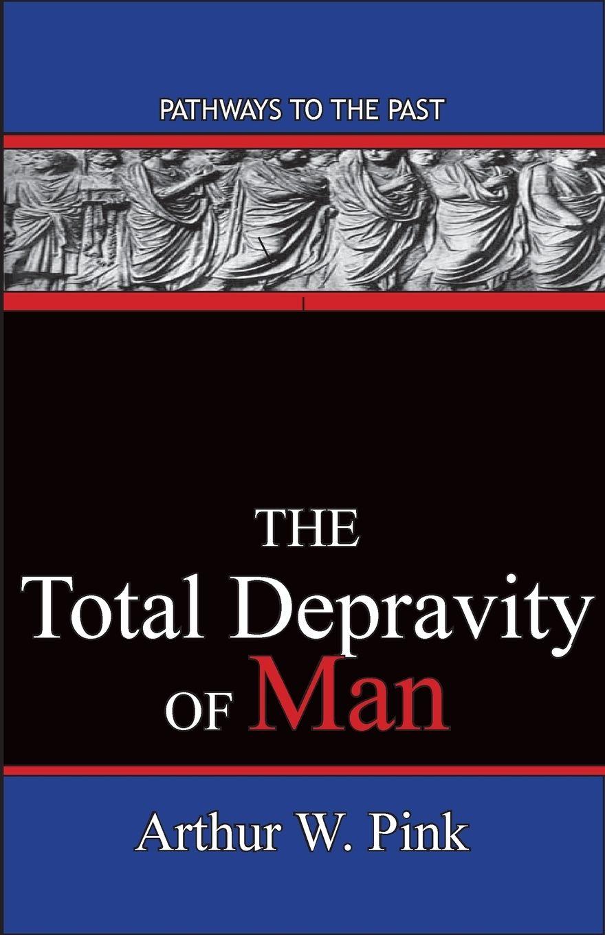 Vorderes Coverbild The Total Depravity Of Man