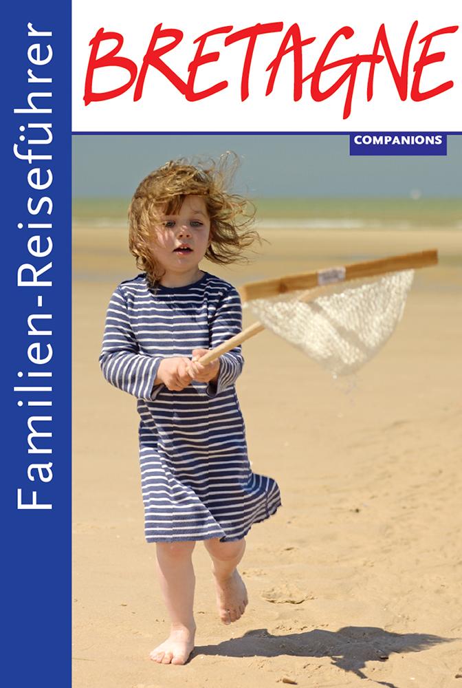 Vorderes Coverbild Familienreiseführer Bretagne