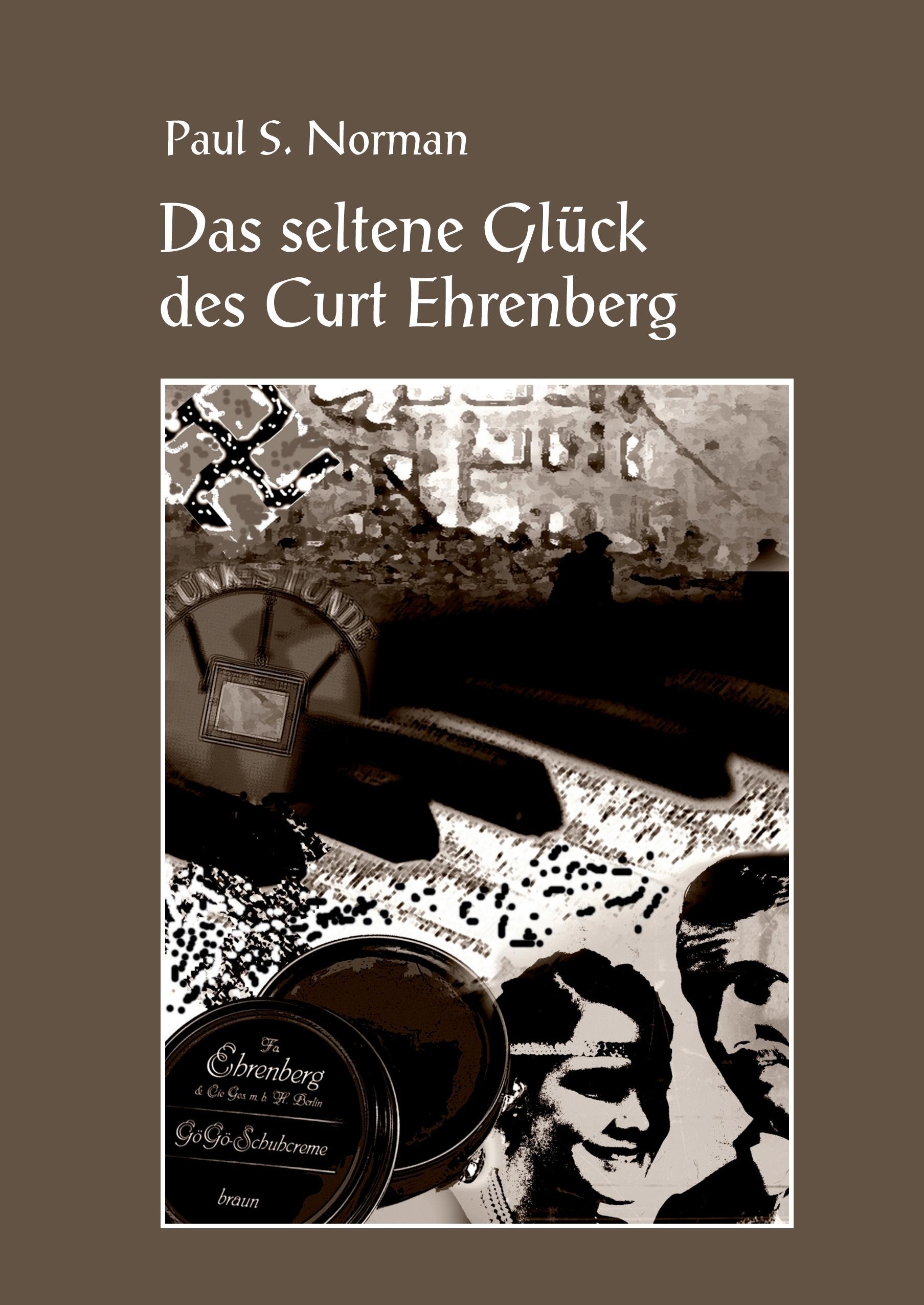 Vorderes Coverbild Das seltene Glück des Curt Ehrenberg