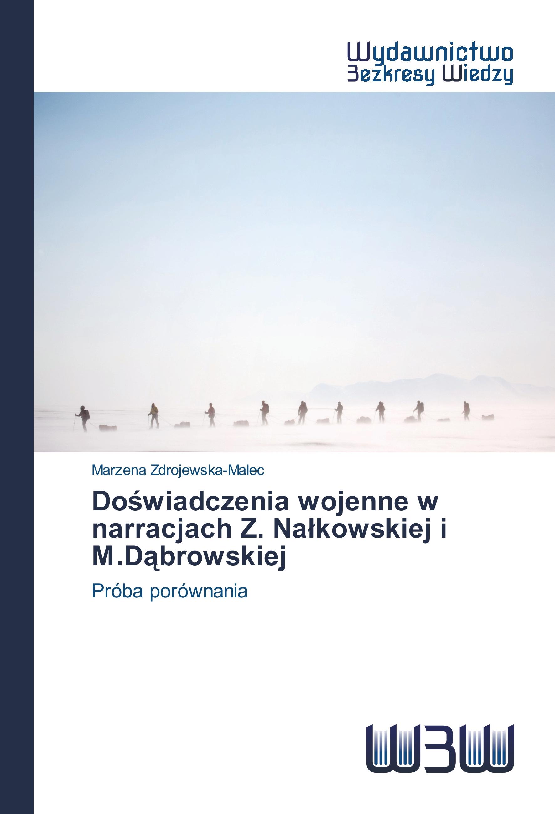 Vorderes Coverbild Do¿wiadczenia wojenne w narracjach Z. Na¿kowskiej i M.D¿browskiej